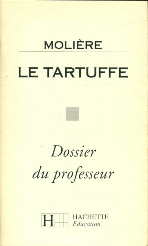 Livrenpoche : Le tartuffe. Dossier du professeur - Bernard Combeaud - Livre