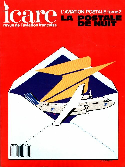 Livrenpoche : Icare n°126 : L'aviation postale Tome II : La postale de nuit - Collectif - Livre