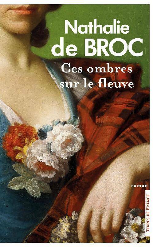 Livrenpoche : Ces ombres sur le fleuve - Nathalie De Broc - Livre