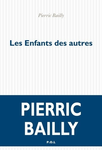 Livrenpoche : Les enfants des autres - Pierric Bailly - Livre