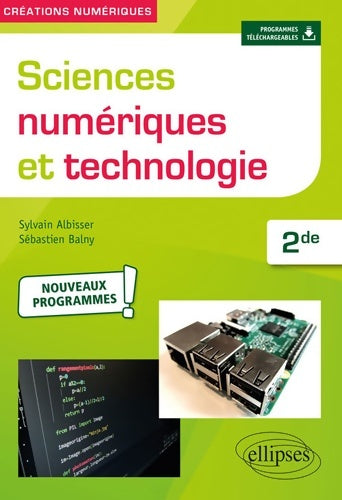 Livrenpoche : Sciences numériques et technologie - seconde - nouveaux programmes - Sylvain Albisser - Livre