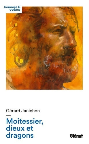 Livrenpoche : Moitessier dieux et dragons - Gérard Janichon - Livre