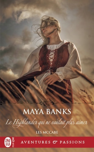 Livrenpoche : Les McCabe Tome III : Le Highlander qui ne voulait plus aimer - Maya Banks - Livre