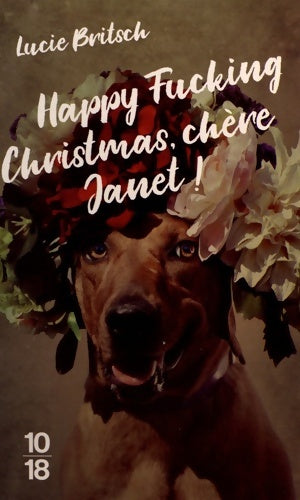 Livrenpoche : Happy fucking christmas, chère Janet ! - Lucie Britsch - Livre