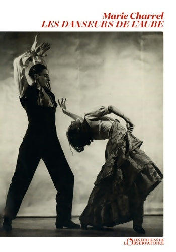 Livrenpoche : Les danseurs de l'aube - Marie Charrel - Livre
