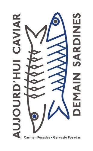 Livrenpoche : Aujourd'hui caviar demain sardines - Gervasio Posadas - Livre