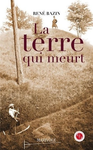 Livrenpoche : La terre qui meurt - René Bazin - Livre