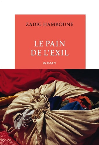 Livrenpoche : Le pain de l'exil - Zadig Hamroune - Livre