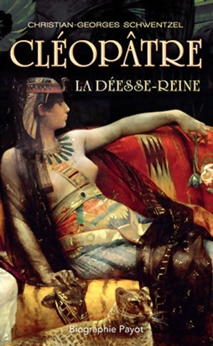 Livrenpoche : Cleopatre la desse reine - Schwentzel Christian-georges - Livre