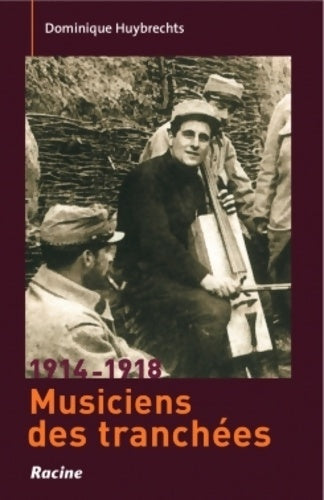 Livrenpoche : 1914-1918 musiciens des tranchées - Domi Huybrechts - Livre