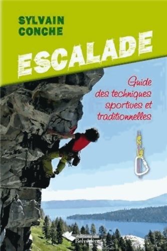 Livrenpoche : Escalade guide des techniques sportives et traditionnelles - Sylvain Conche - Livre