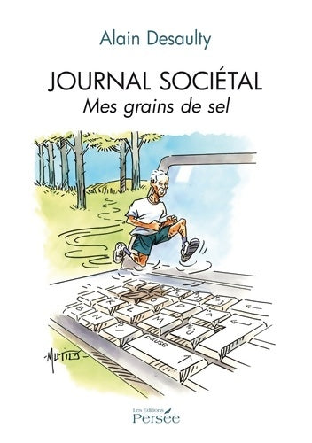 Livrenpoche : Journal sociétal mes grains de sel - Alain Desaulty - Livre