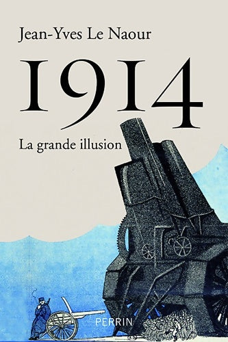 Livrenpoche : 1914 - Jean-Yves Le Naour - Livre