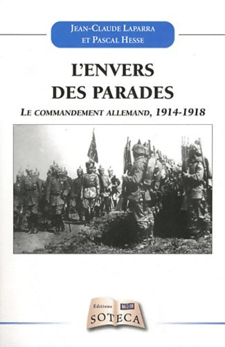 Livrenpoche : Le commandement de l'armée allemande 1914-1918 : L'envers des parades - Jean-Claude Laparra - Livre