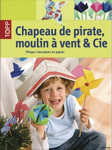 Livrenpoche : Chapeau de pirate moulin à vent & cie - Tanja Wechs - Livre
