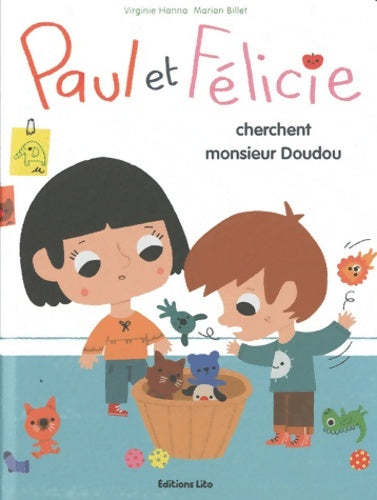 Livrenpoche : Paul et felicie cherchent monsieur doudou - Virginie Hanna - Livre