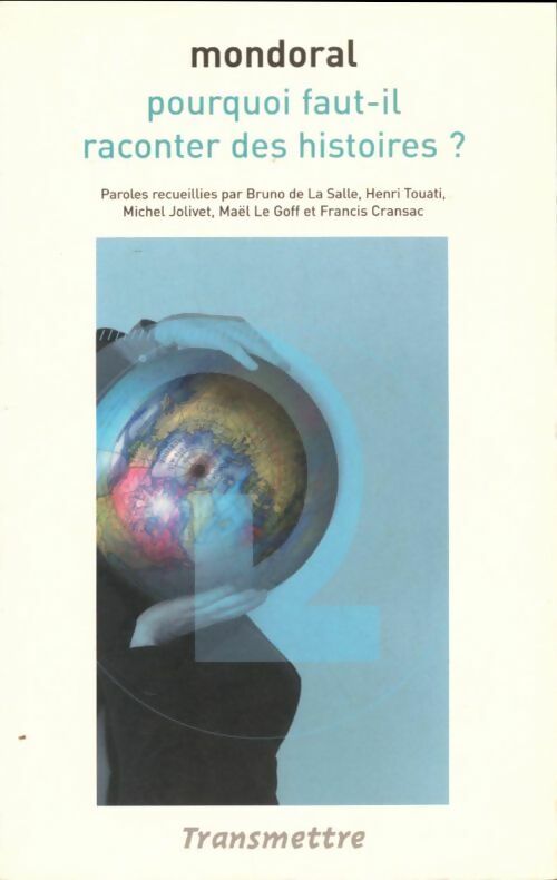 Livrenpoche : Pourquoi faut-il raconter des histoires? Tome III : Transmettre - Bruno De la Salle - Livre