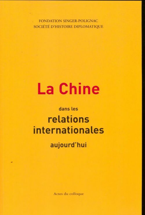 Livrenpoche : La Chine dans les relations internationales aujourd'hui - Collectif - Livre