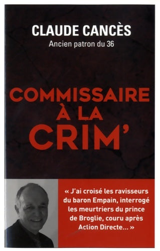 Livrenpoche : Commissaire à la crim' - Claude Cances - Livre