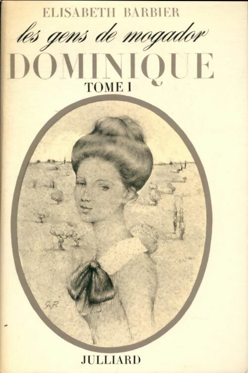 Livrenpoche : Les gens de Mogador Dominique Tome I - Elisabeth Barbier - Livre