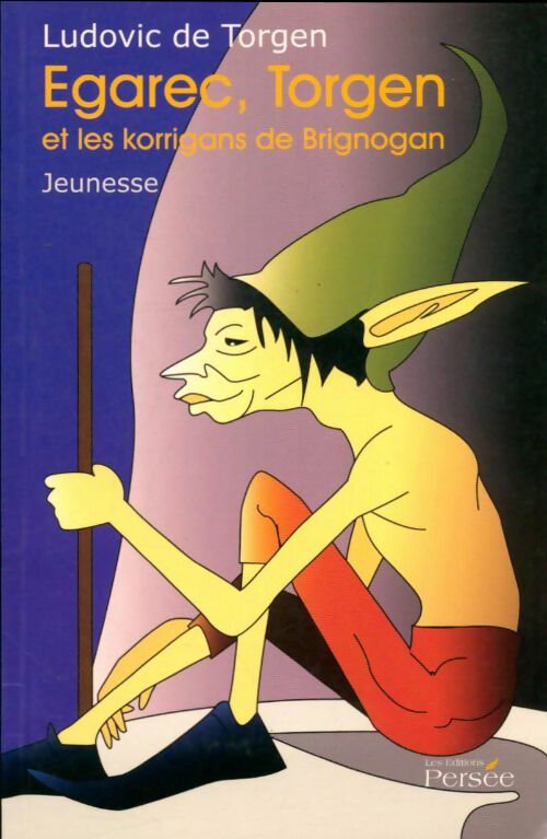 Livrenpoche : Egarec, Torgen et les korrigans de Brignogan - Ludovic De Torgen - Livre