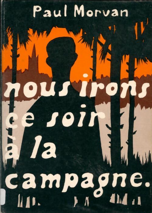 Livrenpoche : Nous irons ce soir à la campagne - Paul Morvan - Livre