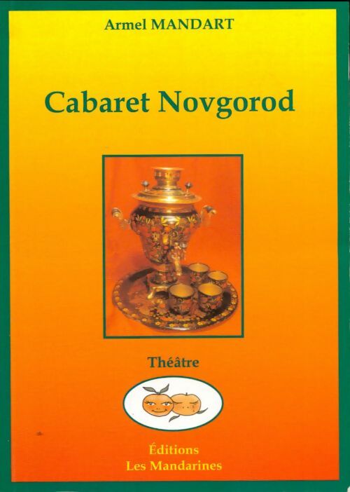 Livrenpoche : Cabaret Novgorod - Armel Mandart - Livre