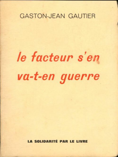 Livrenpoche : Le facteur s'en va-t-en guerre - Gaston-Jean Gautier - Livre