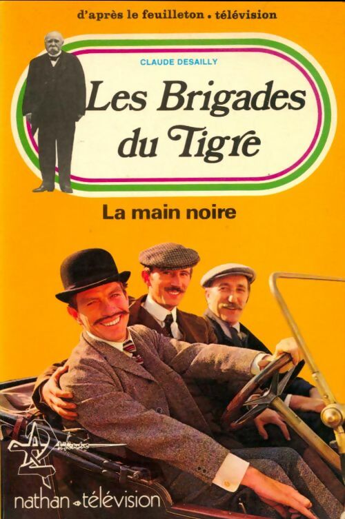 Livrenpoche : Les brigades du tigre : La main noire - Claude Desailly - Livre