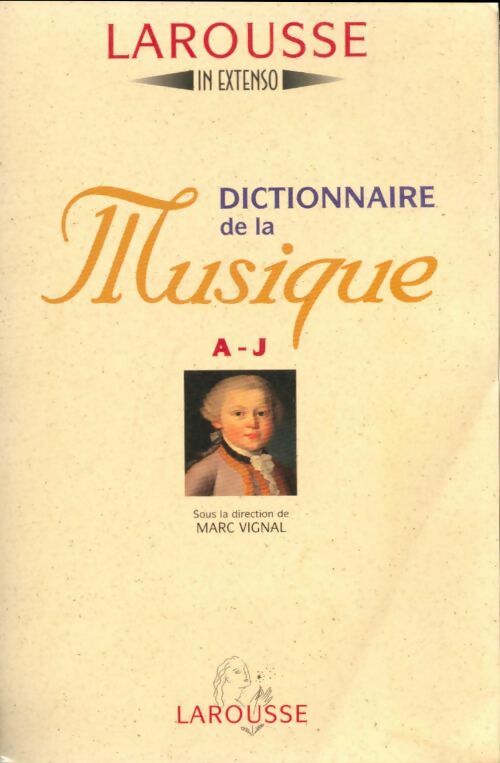 Livrenpoche : Dictionnaire de la musique A à J - Marc Vignal - Livre