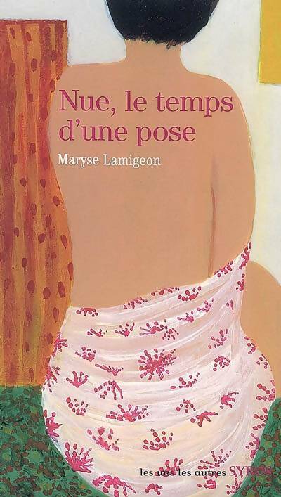 Livrenpoche : Nue le temps d'une pose - Maryse Lamigeon - Livre