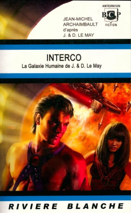 Livrenpoche : Interco : La galaxie humaine de J. & D. Le May - Jean-Michel Archaimbault - Livre