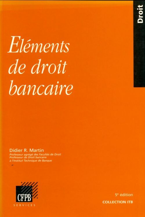 Livrenpoche : Éléments de droit bancaire - Didier R. Martin - Livre