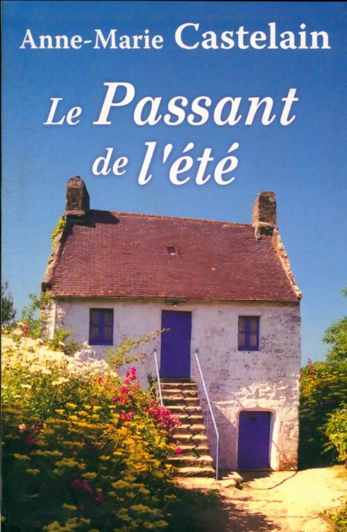 Livrenpoche : Le Passant de l'été - Anne-Marie Castelain - Livre