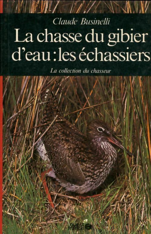 Livrenpoche : La chasse du gibier d'eau : Les échassiers - Claude Businelli - Livre
