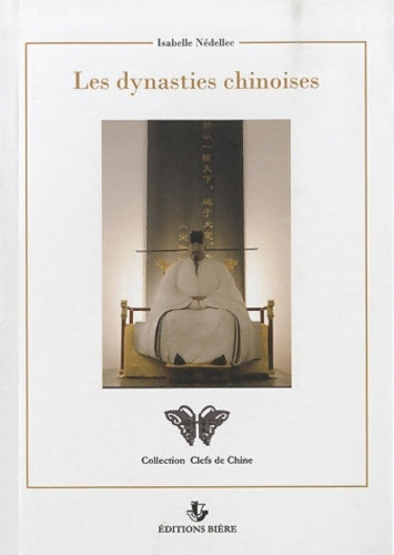 Livrenpoche : Les dynasties chinoises - Isabelle Nédellec - Livre