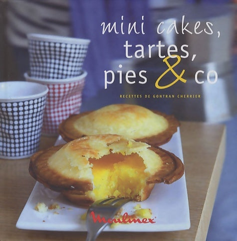 Livrenpoche : Mini-cakes tartes pies & co - Cherrier Gontran - Livre