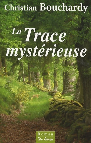 Livrenpoche : Trace mystérieuse - Christian Bouchardy - Livre