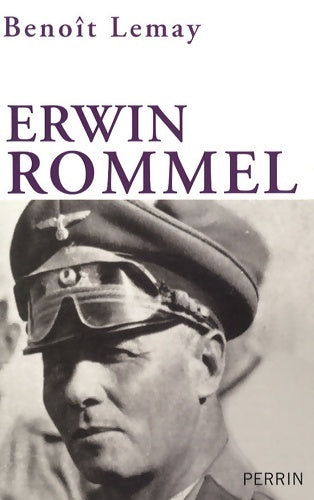 Livrenpoche : Erwin rommel - Benoît Lemay - Livre