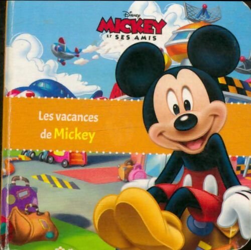 Livrenpoche : Mickey et ses amis : Les vacances de mickey - Collectif - Livre