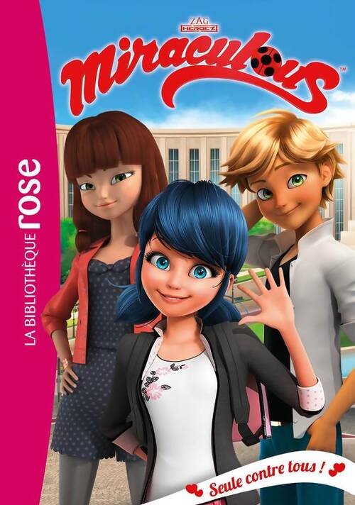 Livrenpoche : Miraculous Tome XXI : Seule contre tous ! - Zagtoon - Livre