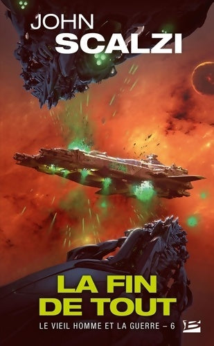 Livrenpoche : Le vieil homme et la guerre Tome VI : La fin de tout - John Scalzi - Livre