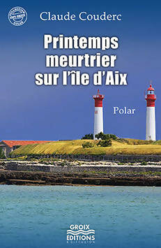 Livrenpoche : Printemps meurtrier à l'île d'Aix - Claude Couderc - Livre