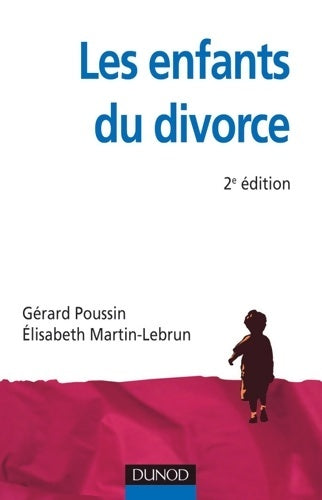 Livrenpoche : Les enfants du divorce - 2e édition : Psychologie de la séparation parentale - Gérard Poussin - Livre
