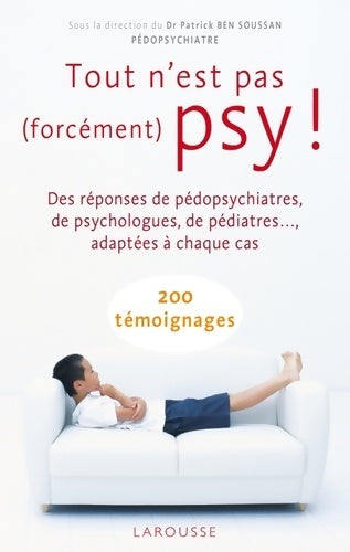 Livrenpoche : Tout n'est pas  psy ! - Dr Patrick Ben Soussan - Livre