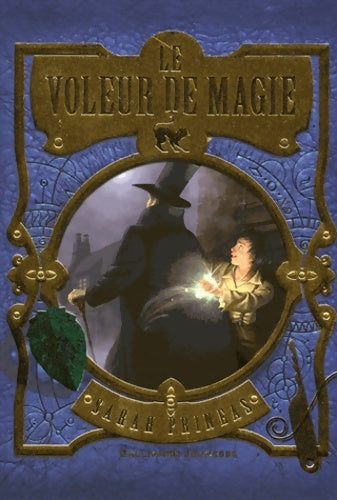 Livrenpoche : Le voleur de magie - Sarah Prineas - Livre