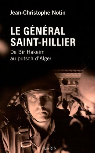 Livrenpoche : Le général saint-hillier - Jean-Christophe Notin - Livre