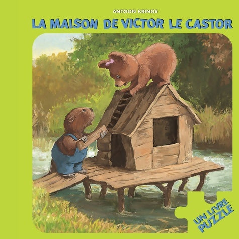 Livrenpoche : La maison de Victor le castor - Antoon Krings - Livre