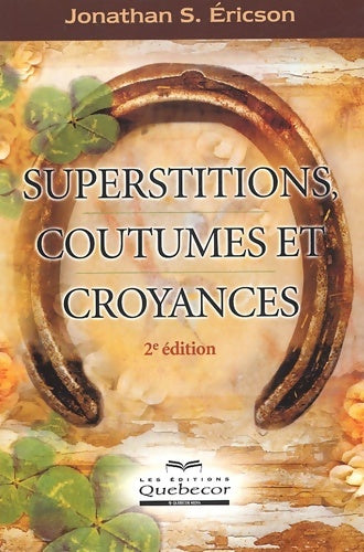 Livrenpoche : Superstitions coutumes et croyances 2ed - Jonathan S. Ericson - Livre