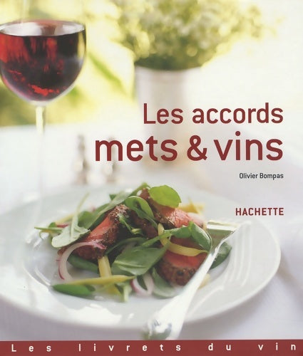 Livrenpoche : Les accords mets et vins - Olivier Bompas - Livre